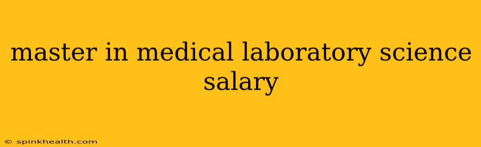 master in medical laboratory science salary
