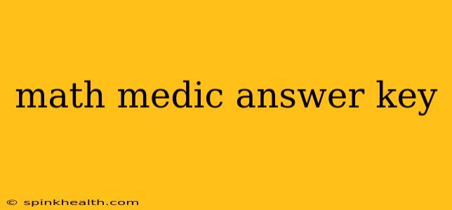 math medic answer key