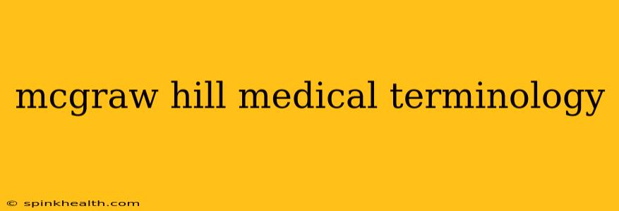 mcgraw hill medical terminology