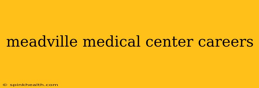meadville medical center careers