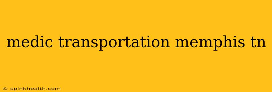 medic transportation memphis tn
