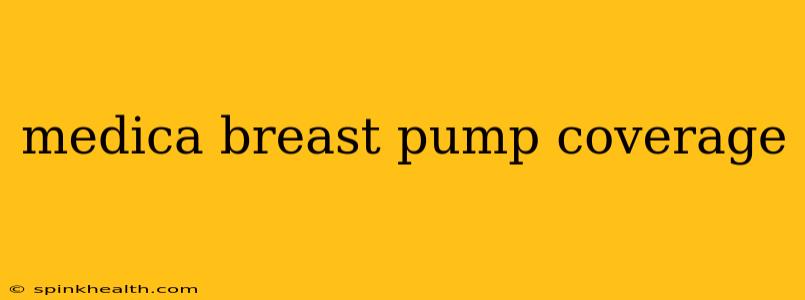 medica breast pump coverage