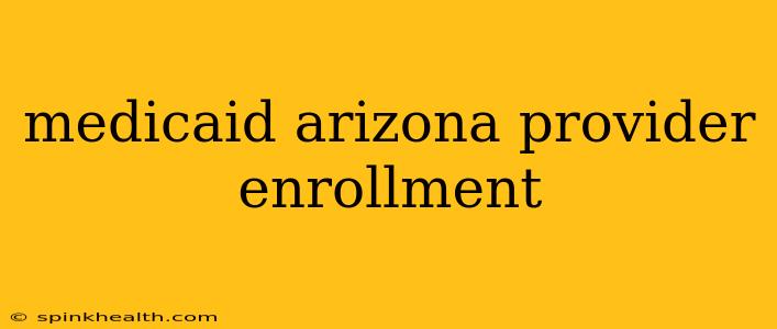 medicaid arizona provider enrollment