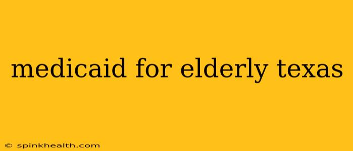 medicaid for elderly texas