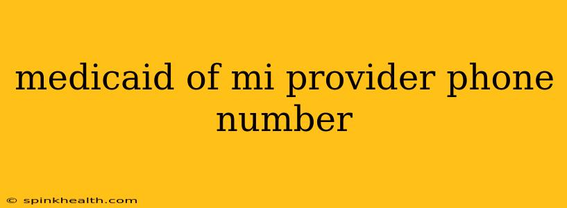 medicaid of mi provider phone number
