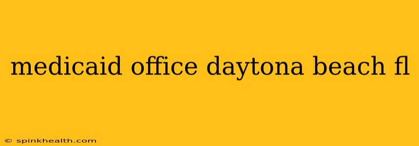 medicaid office daytona beach fl