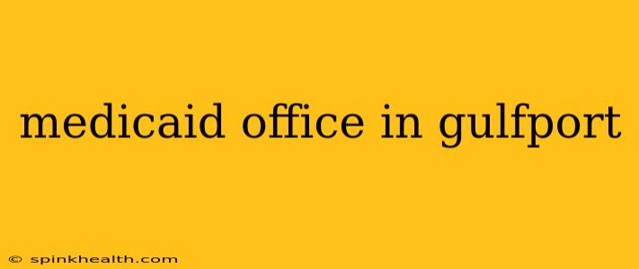 medicaid office in gulfport