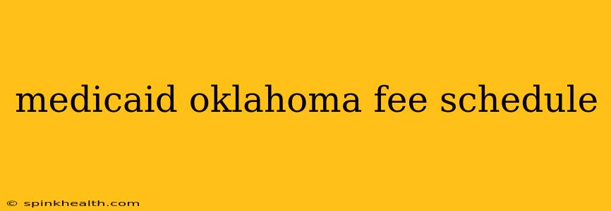 medicaid oklahoma fee schedule