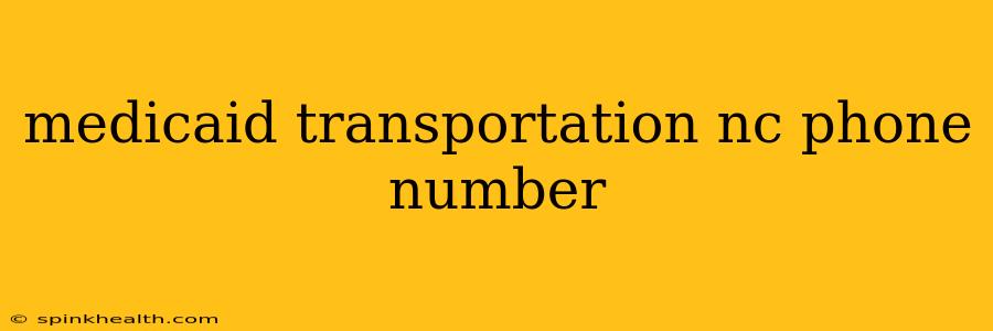 medicaid transportation nc phone number