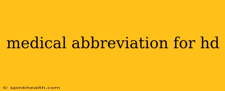 medical abbreviation for hd