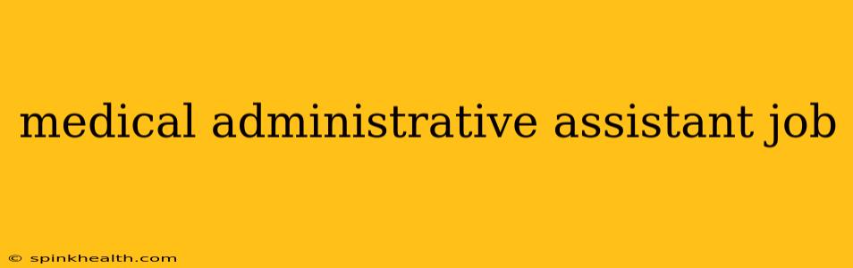 medical administrative assistant job