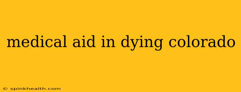 medical aid in dying colorado