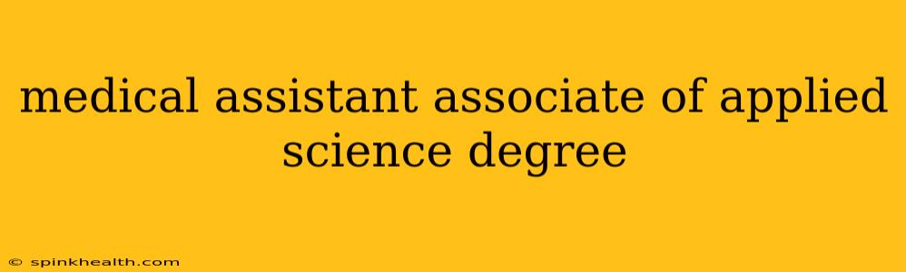 medical assistant associate of applied science degree