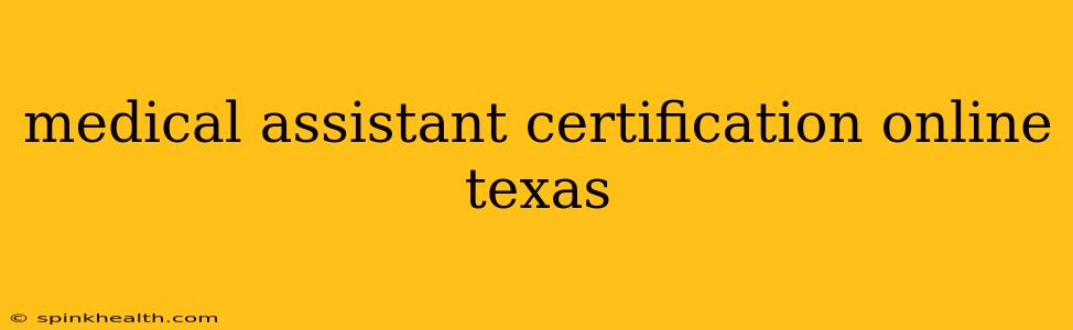 medical assistant certification online texas