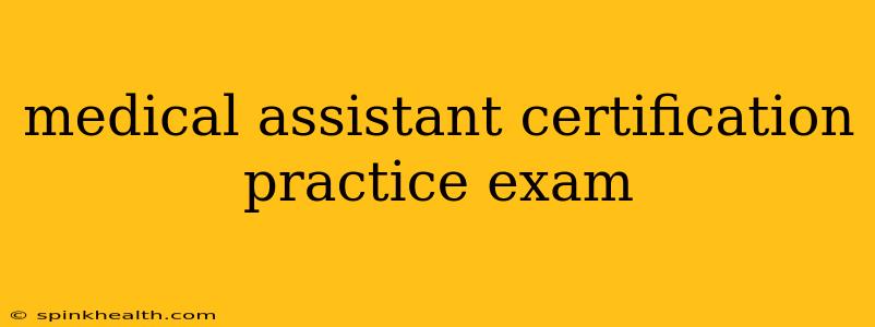 medical assistant certification practice exam