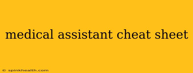 medical assistant cheat sheet