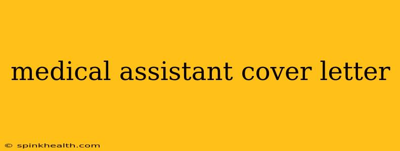 medical assistant cover letter