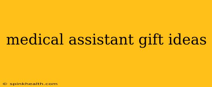medical assistant gift ideas