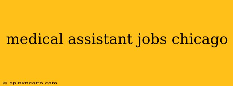 medical assistant jobs chicago