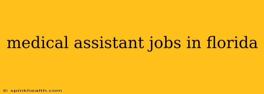 medical assistant jobs in florida