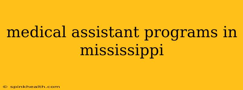 medical assistant programs in mississippi