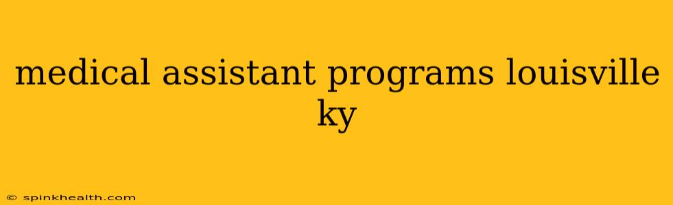 medical assistant programs louisville ky