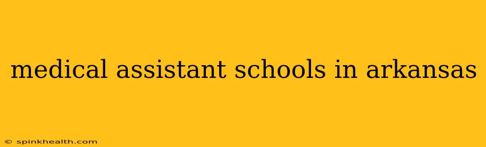 medical assistant schools in arkansas