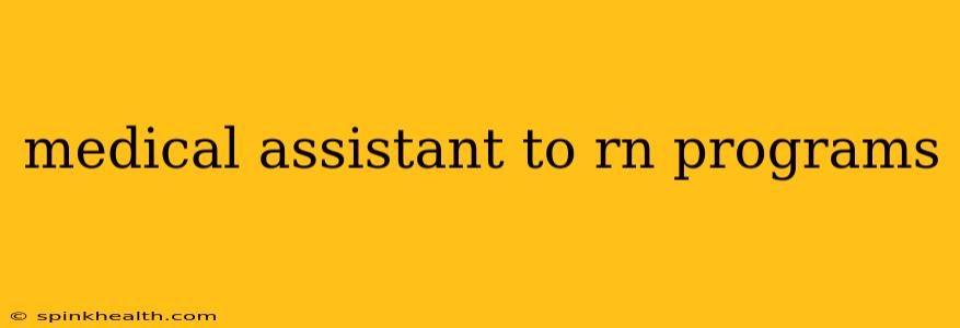 medical assistant to rn programs