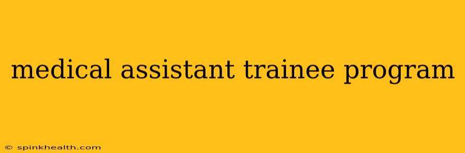 medical assistant trainee program