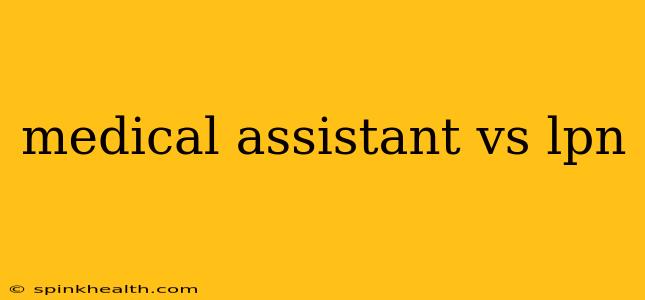 medical assistant vs lpn