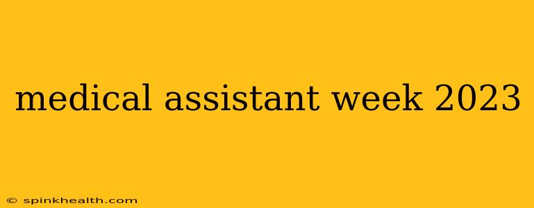 medical assistant week 2023