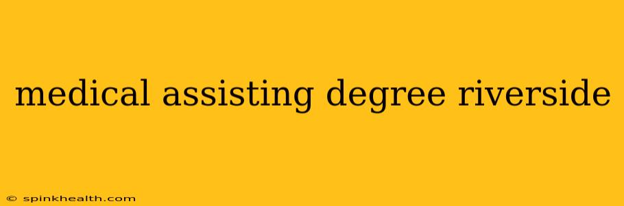 medical assisting degree riverside