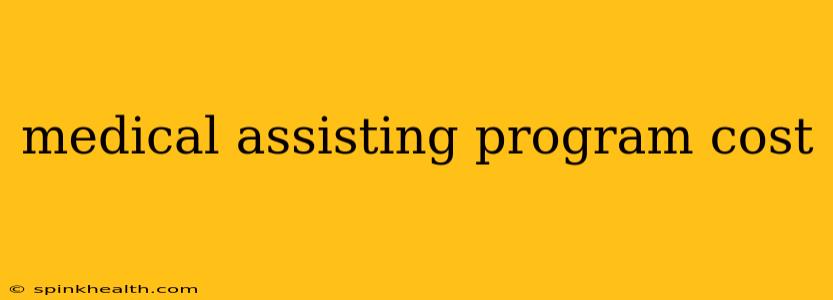 medical assisting program cost
