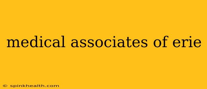 medical associates of erie