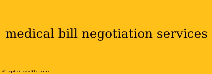 medical bill negotiation services