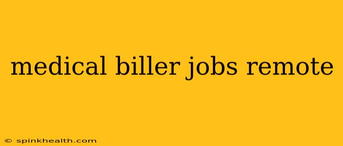 medical biller jobs remote