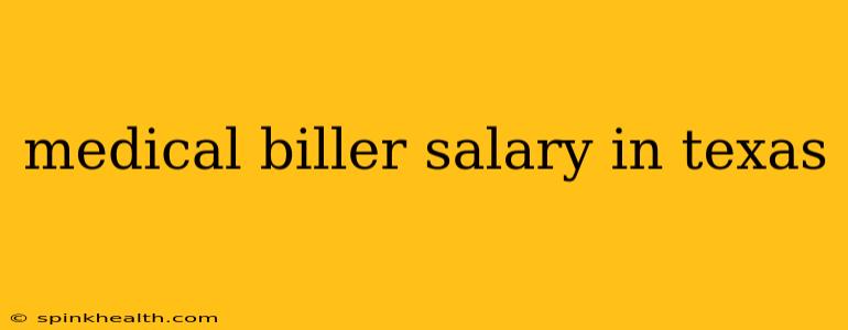 medical biller salary in texas