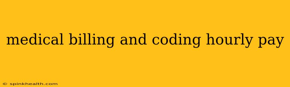 medical billing and coding hourly pay