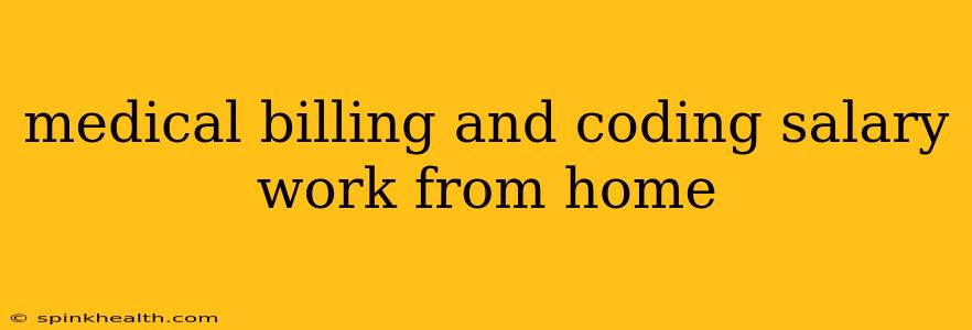 medical billing and coding salary work from home
