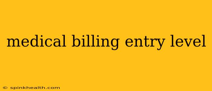 medical billing entry level