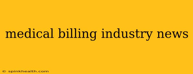 medical billing industry news