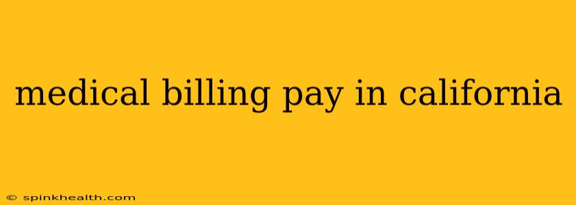 medical billing pay in california