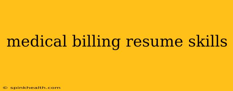 medical billing resume skills