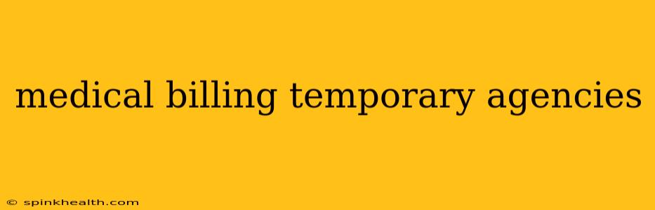 medical billing temporary agencies