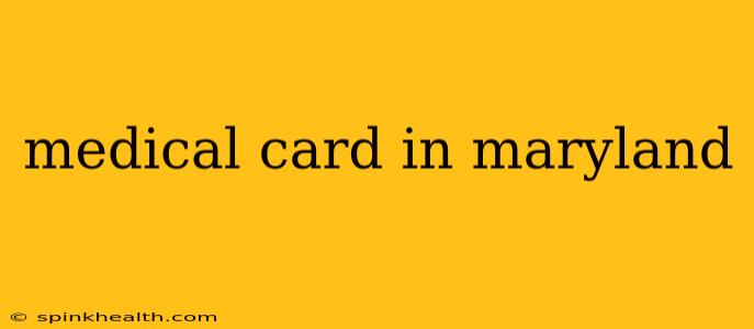 medical card in maryland