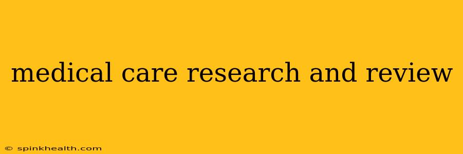 medical care research and review