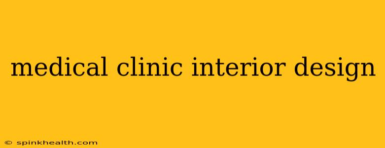 medical clinic interior design