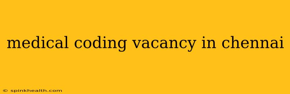 medical coding vacancy in chennai