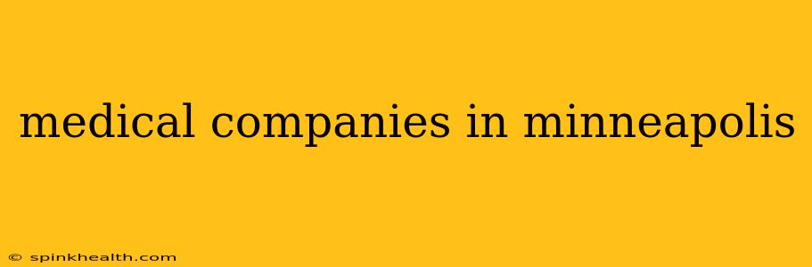 medical companies in minneapolis