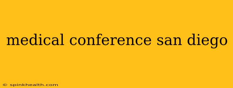medical conference san diego